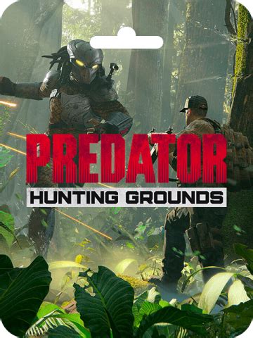 Buy Predator: Hunting Grounds .